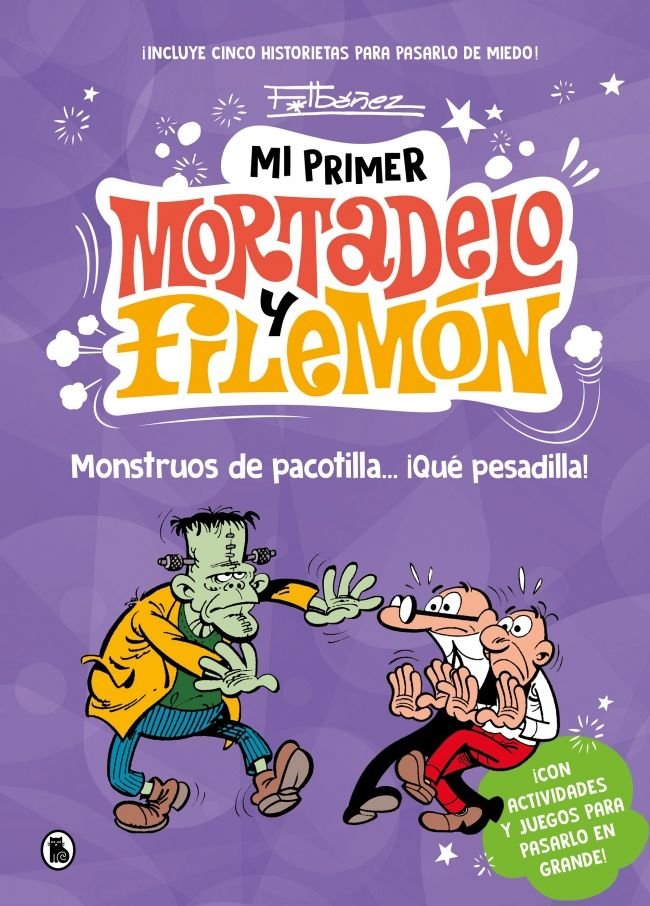 MI PRIMER MORTADELO Y FILEMON MONSTRUOS DE PACOTILLA QUE PES, de FRANCISCO IBAÑEZ | portada del libro