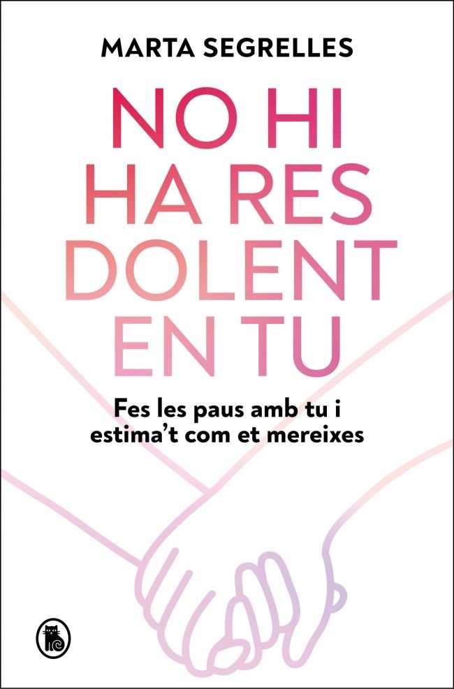 (CAT).NO HI HA RES DOLENT EN TU (TENDENCIAS), de MARTA SEGRELLES | portada del libro