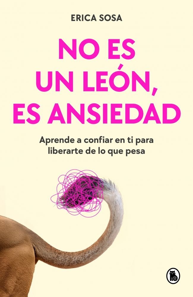 NO ES UN LEON ES ANSIEDAD, de ERICA SOSA | portada del libro