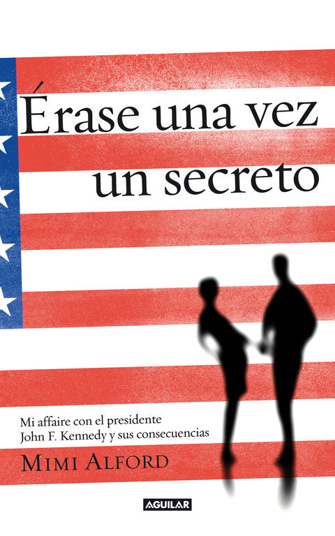 Érase una vez un secreto (Once upon a secret), de Alford | portada del libro