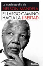 El largo camino hacia la libertad, de Nelson Mandela | portada del libro