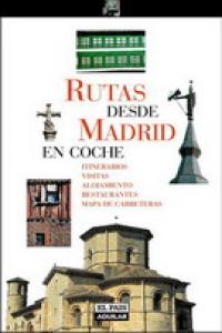 RUTAS DESDE MADRID EN COCHE, de PAIS AGUILAR | portada del libro