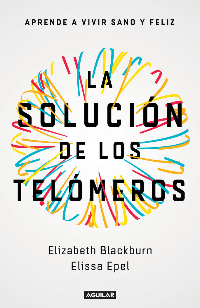 La solución de los telómeros, de Blackburn, Elizabeth | portada del libro