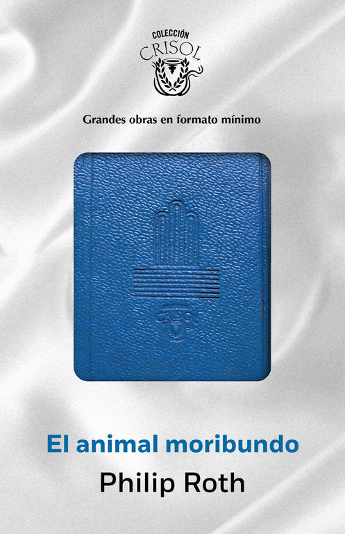 El animal moribundo (Crisolín 2015), de Roth, Philip | portada del libro