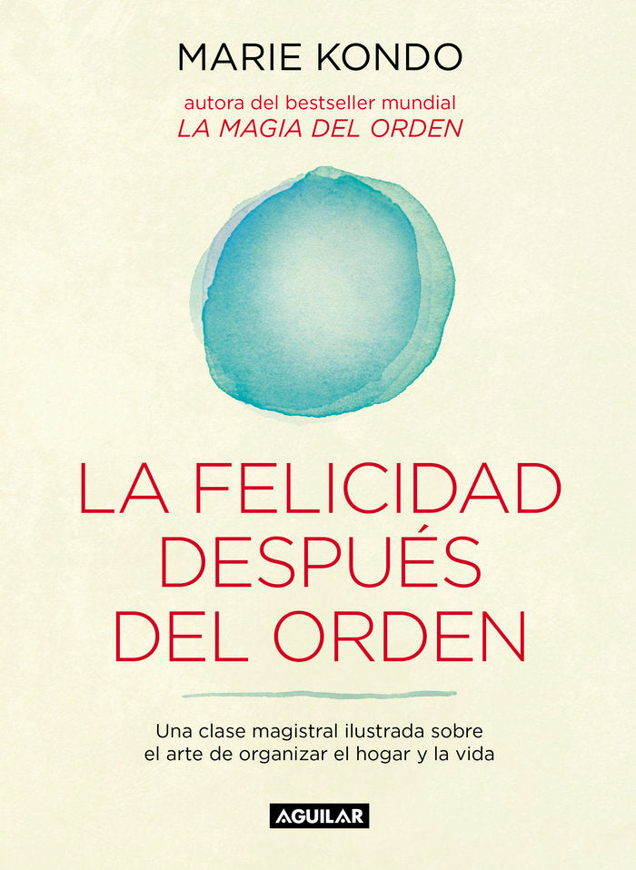 La felicidad después del orden (La magia del orden 2), de Kondo, Marie | portada del libro