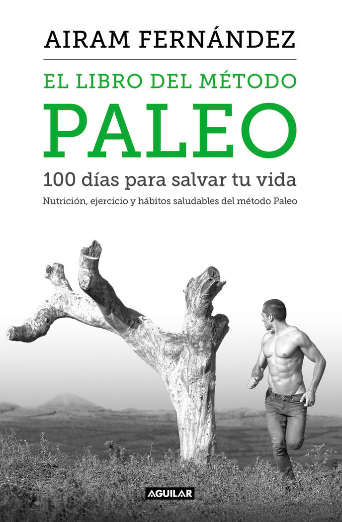 El libro del método Paleo: 100 días para salvar tu vida, de Fernández | portada del libro