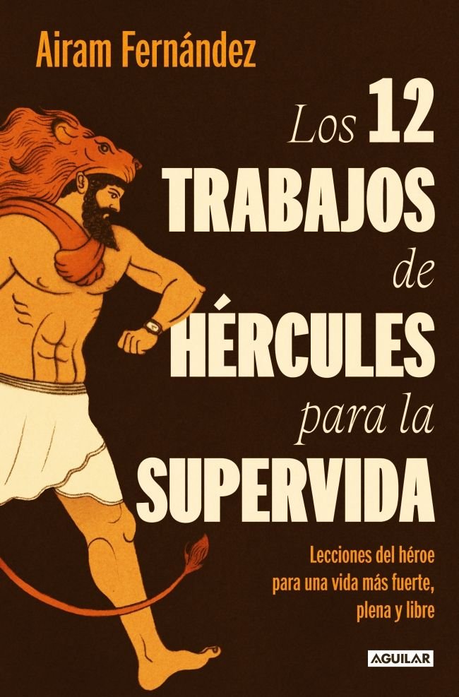 LOS DOCE TRABAJOS DE HERCULES PARA LA SUPER VIDA, de AIRAM FERNANDEZ | portada del libro
