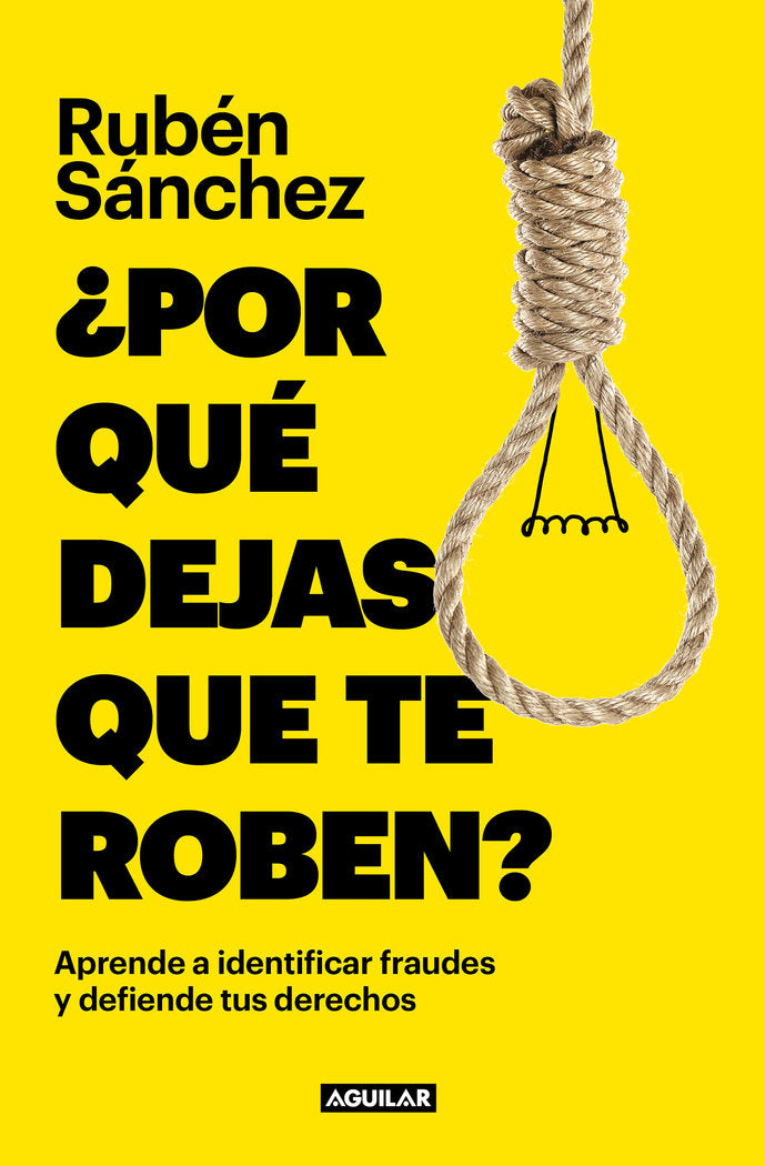¿POR QUE DEJAS QUE TE ROBEN?, de SANCHEZ, RUBEN | portada del libro