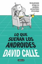 Lo que sueñan los androides, de David Calle | portada del libro