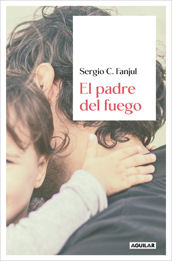 PADRE DEL FUEGO, de SERGIO C FANJUL | portada del libro