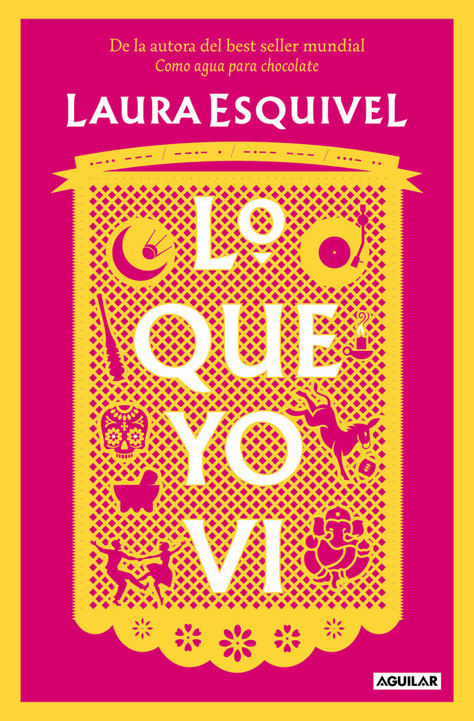 LO QUE YO VI, de ESQUIVEL, LAURA | portada del libro