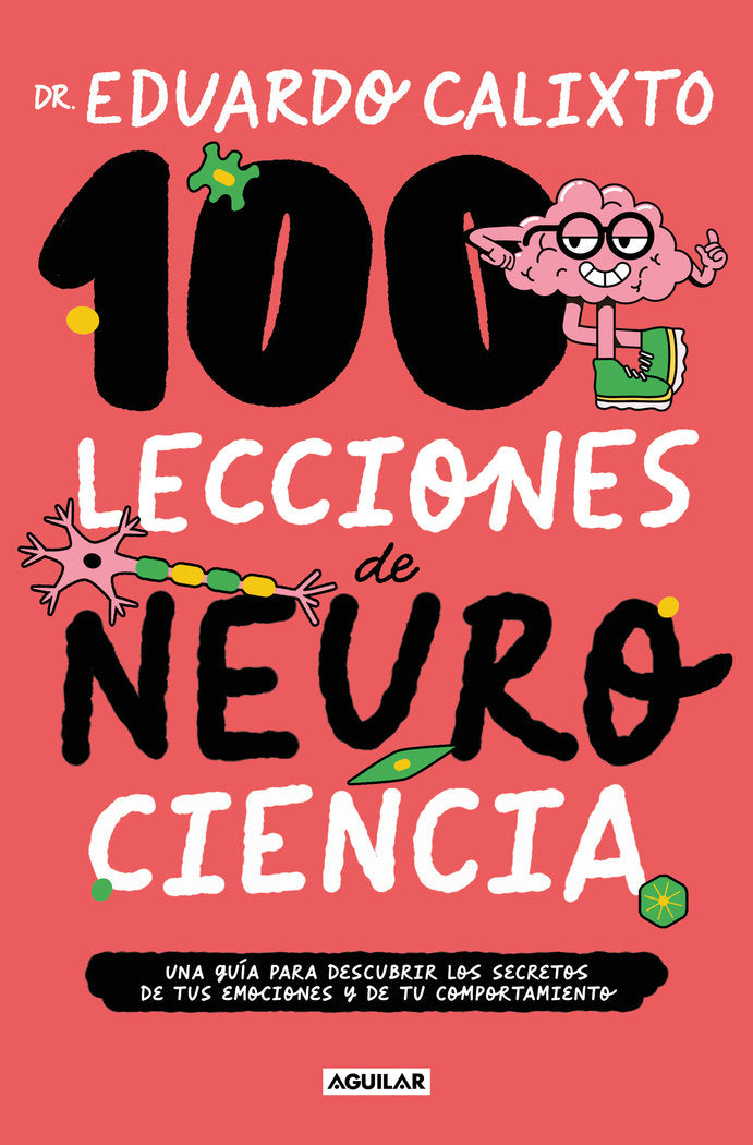 100 LECCIONES DE NEUROCIENCIA, de CALIXTO, EDUARDO | portada del libro