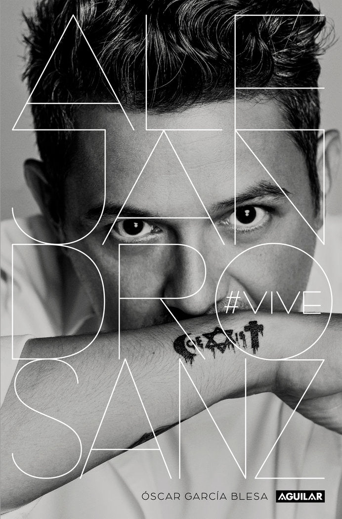 ALEJANDRO SANZ.  VIVE, de GARCIA BLESA, OSCAR | portada del libro