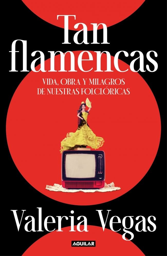TAN FLAMENCAS, de VALERIA VEGAS | portada del libro
