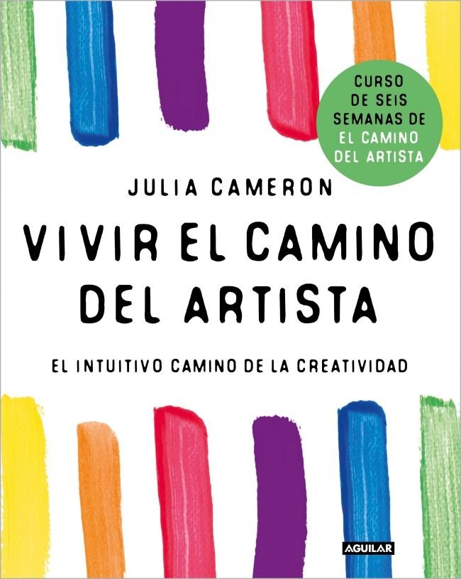 VIVIR EL CAMINO DEL ARTISTA, de CAMERON, JULIA | portada del libro