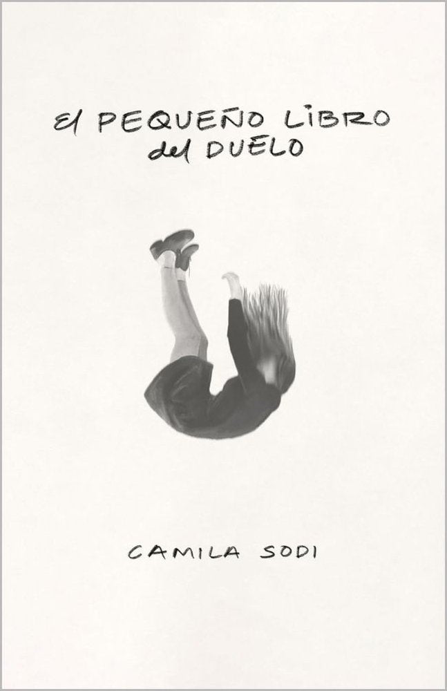EL PEQUEÑO LIBRO DEL DUELO, de CAMILA SODI | portada del libro