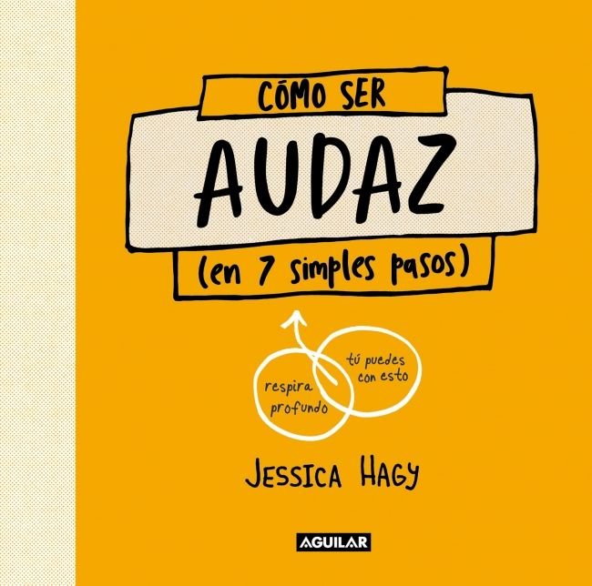 COMO SER AUDAZ, de HAGY, JESSICA | portada del libro