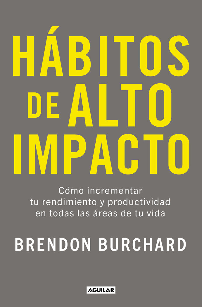 HABITOS DE ALTO IMPACTO, de BURCHARD, BRENDON | portada del libro