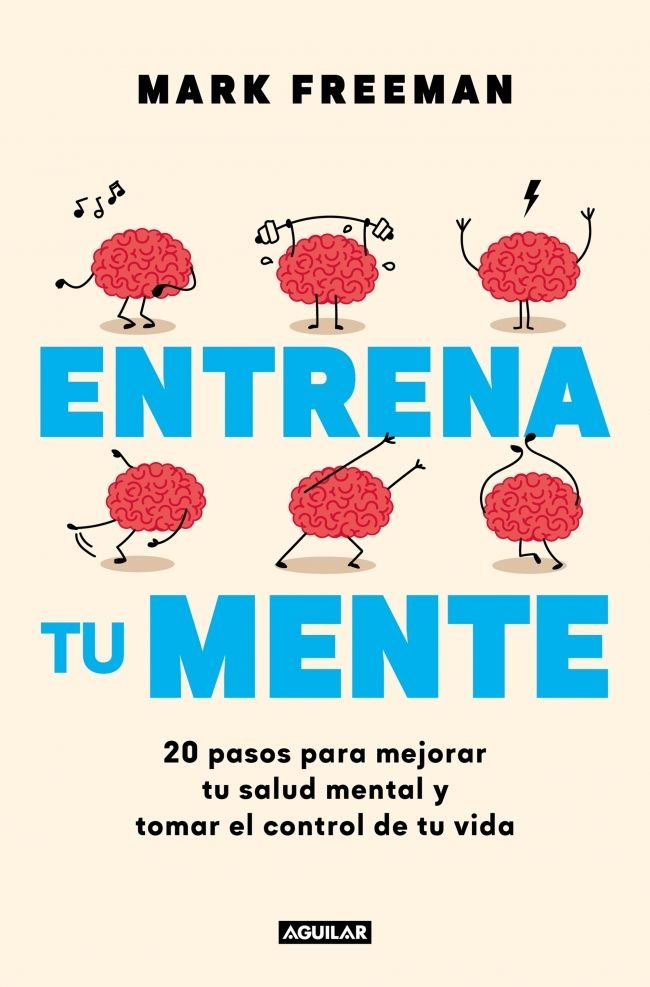 Entrena tu mente, de MARK FREEMAN | portada del libro