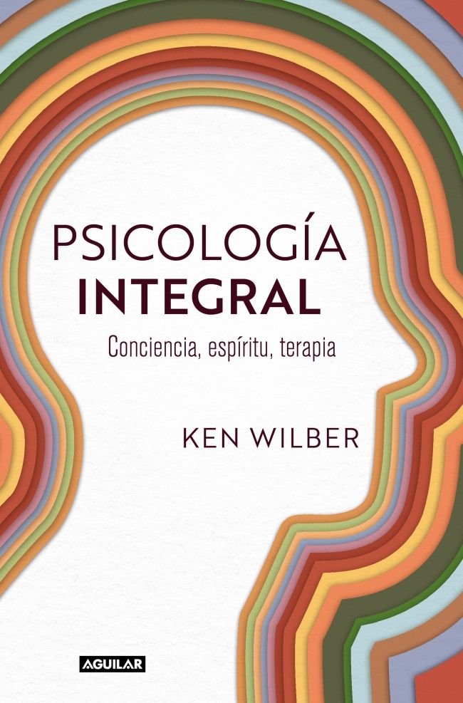 PSICOLOGIA INTEGRAL, de WILBER, KEN | portada del libro