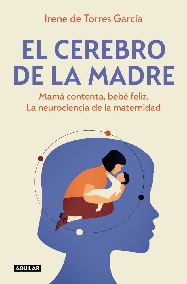 EL CEREBRO DE LA MADRE, de DE TORRES GARCIA, IRENE | portada del libro