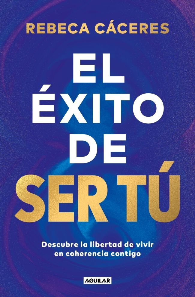EL EXITO DE SER TU, de REBECA CACERES | portada del libro