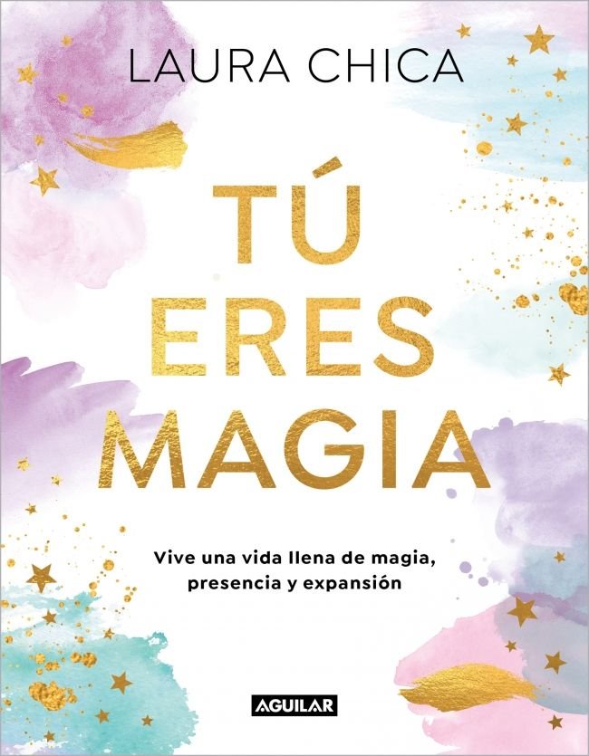 TU ERES MAGIA, de LAURA CHICA | portada del libro