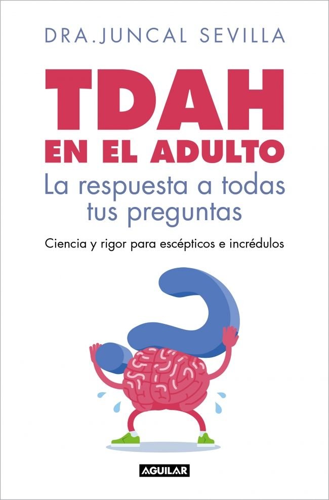 TDAH EN EL ADULTO, de DRA. JUNCAL SEVILLA | portada del libro