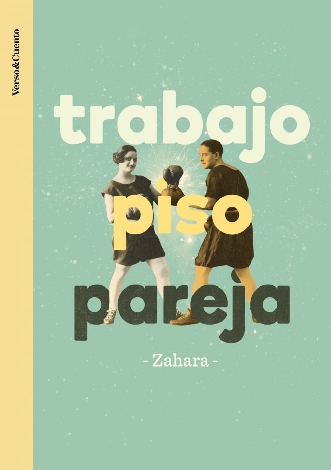 Trabajo, piso, pareja, de ZAHARA | portada del libro