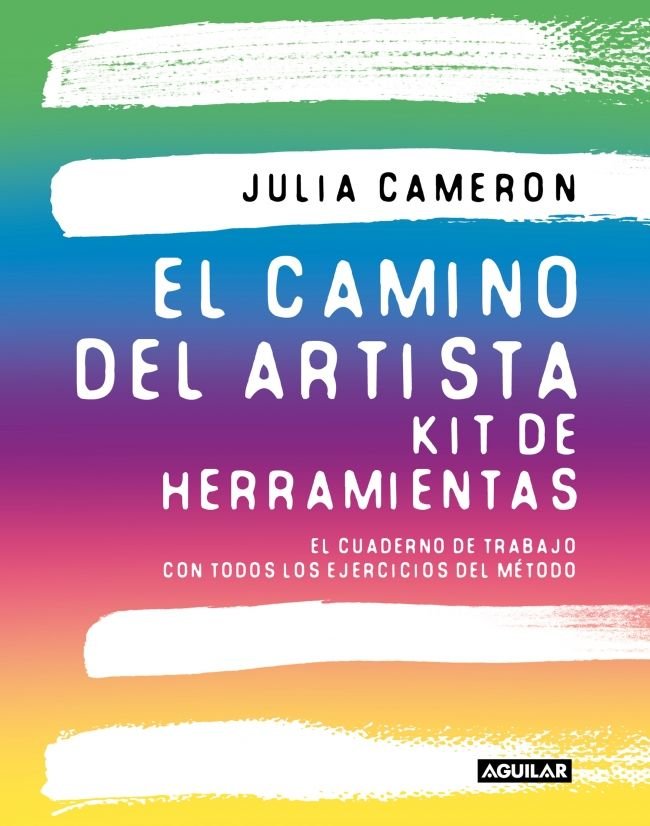 EL CAMINO DEL ARTISTA KIT DE HERRAMIENTAS, de JULIA CAMERON | portada del libro