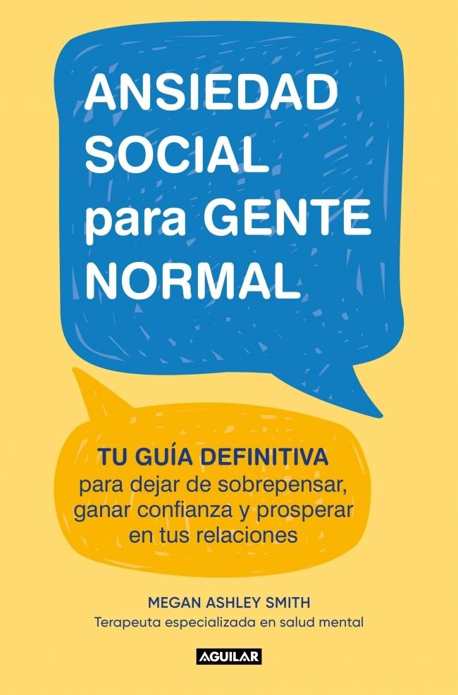 ANSIEDAD SOCIAL PARA GENTE NORMAL, de MEGAN ASHLEY SMITH | portada del libro