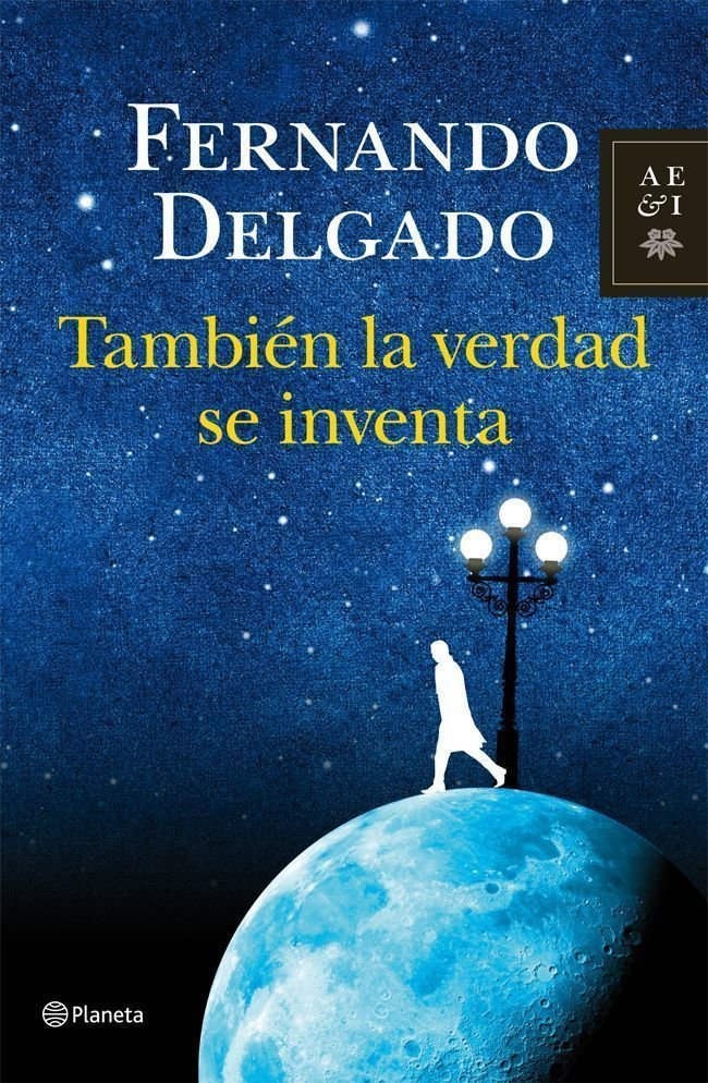 También la verdad se inventa, de Delgado | portada del libro