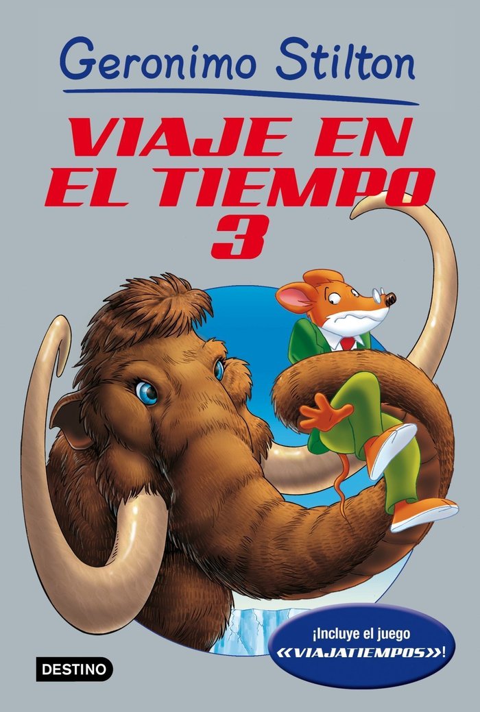 Viaje en el Tiempo 3, de Stilton, Geronimo | portada del libro