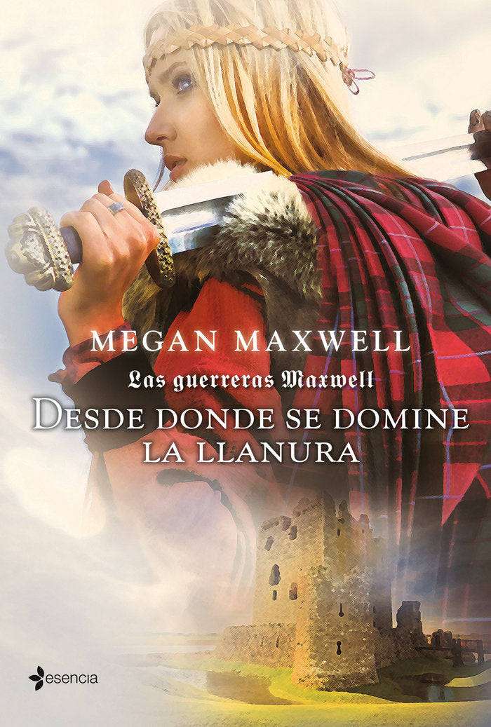 Las Guerreras Maxwell, 2. Desde donde se domine la llanura, de Maxwell, Megan | portada del libro