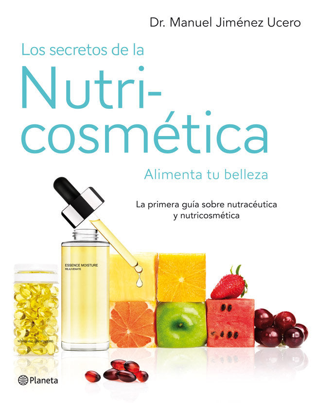 Los secretos de la nutricosmética, de DR. MANUEL JIMENEZ UCERO | portada del libro