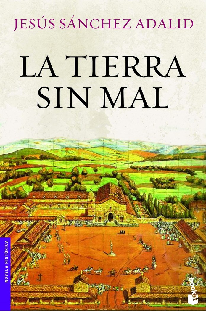 La tierra sin mal, de Sánchez Adalid | portada del libro