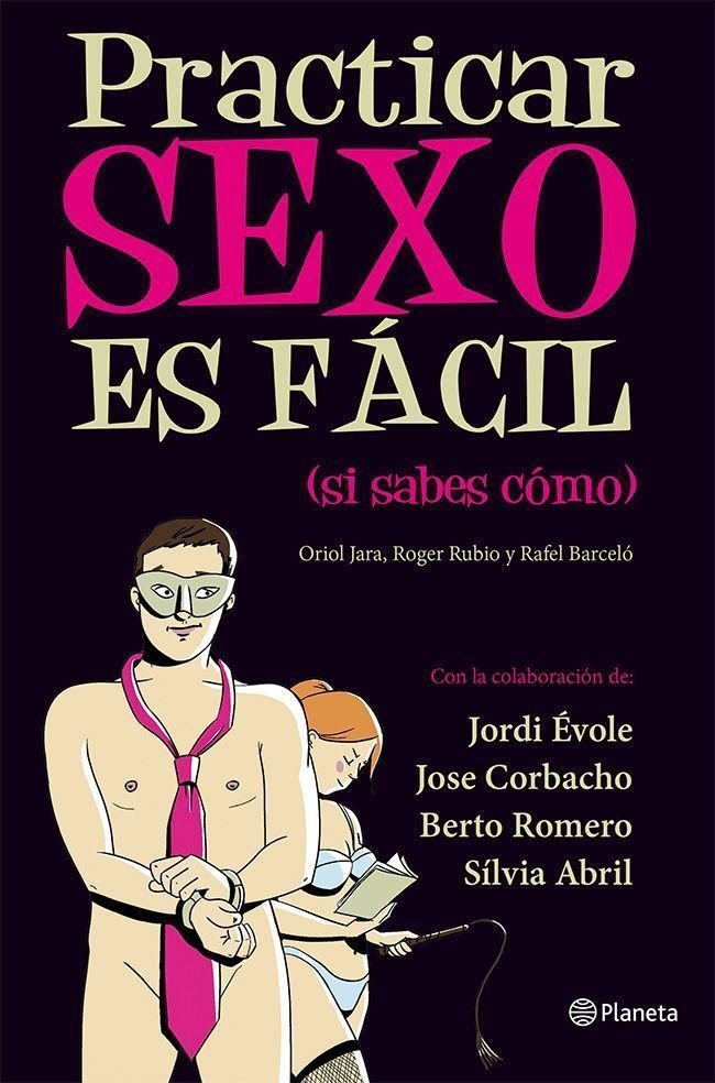 Practicar sexo es fácil (si sabes cómo), de ANDREU BUENAFUENTE#JORDI EVOLE#EL TERRAT | portada del libro