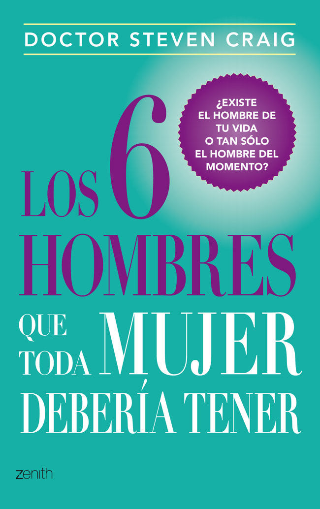 Los 6 hombres que toda mujer debería tener, de Doctor Steven Craig | portada del libro