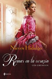 Los Gresham. Reinar en tu corazón, de NIEVES HIDALGO | portada del libro