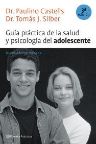 GUIA PRACTICA SALUD SICOLOGIA ADOLESCENTE NE, de CASTELL#SILBER | portada del libro