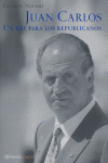 JUAN CARLOS UN REY PARA LOS REPUBLICANOS, de NOURRY | portada del libro