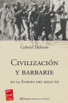 CIVILIZACION Y BARBARIE EN LA EUROPA SIGLO XX, de JACKSON | portada del libro