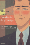 CONDICION DE PRINCIPE, de CAROL,MARIUS | portada del libro