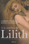 A LA SOMBRA DE LILITH, de POSADAS CARMEN | portada del libro