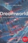 DREAMWORLD REALIDAD ES UNA PESADILLA, de GOLDMAN | portada del libro