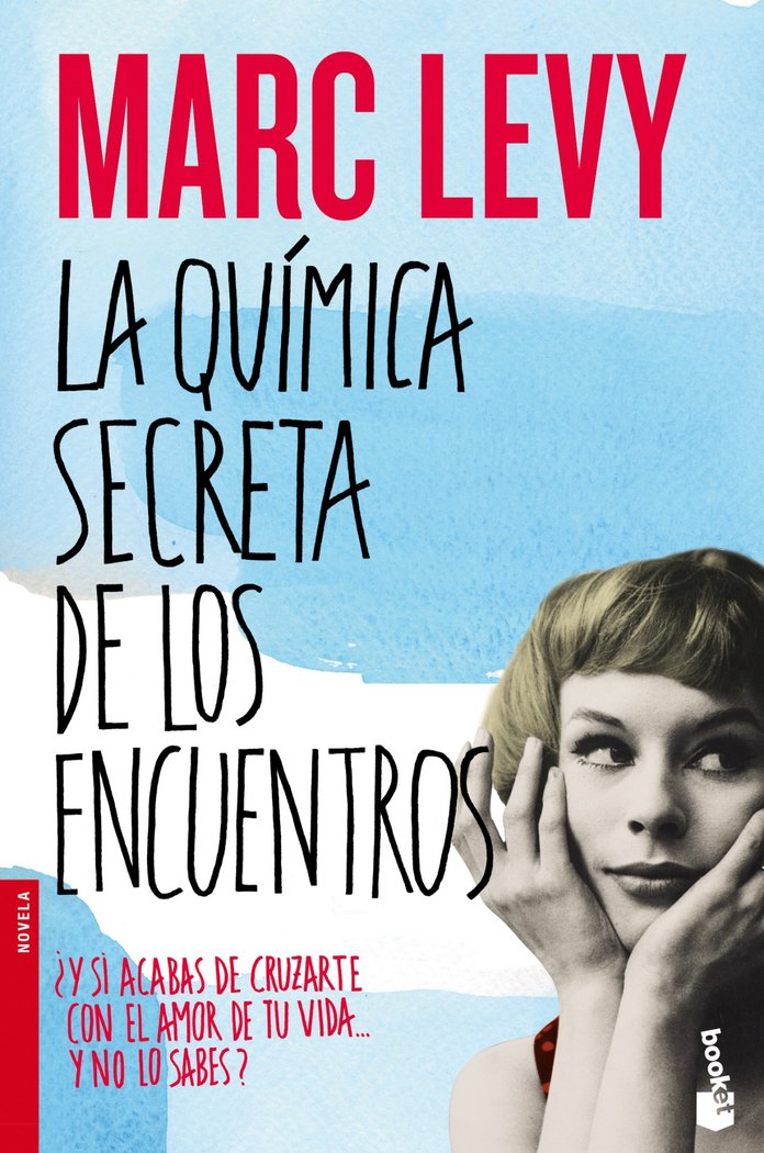 La química secreta de los encuentros, de Levy, Marc | portada del libro