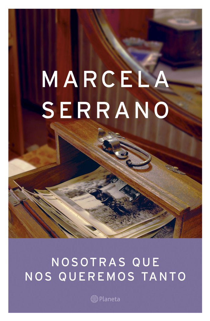 Nosotras que nos queremos tanto, de Serrano | portada del libro