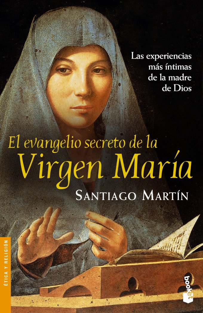 El evangelio secreto de la Virgen Mar¡a, de SANTIAGO MARTIN | portada del libro