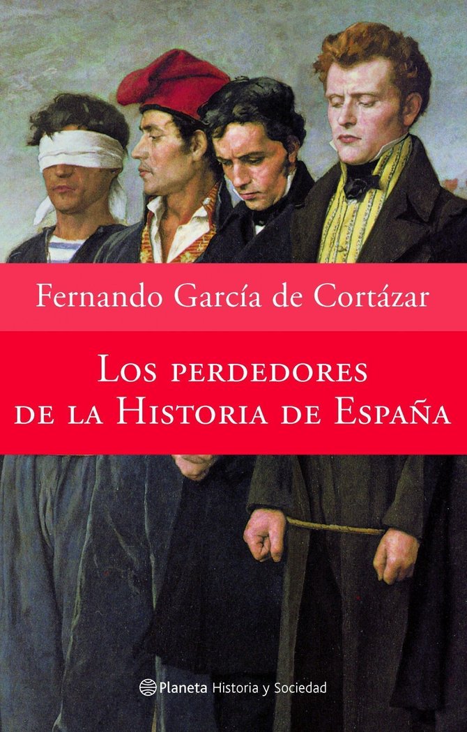 Los perdedores de la historia de España, de García de Cortázar, Fernando | portada del libro