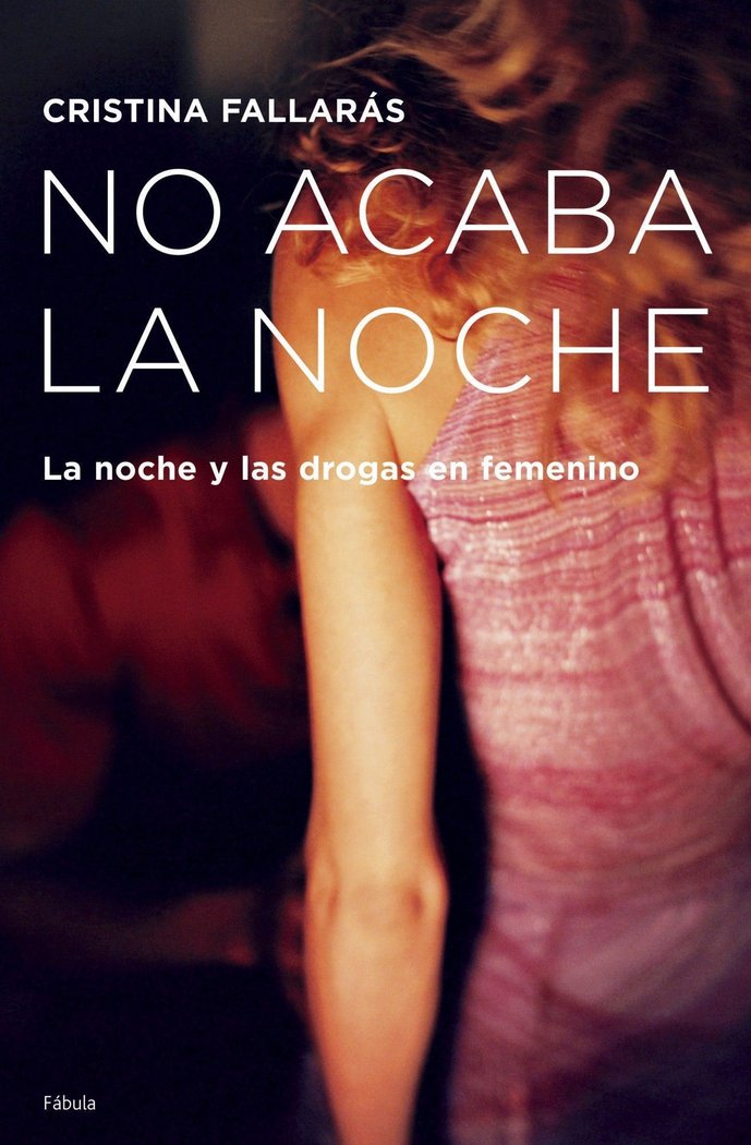 No acaba la noche, de CRISTINA FALLARAS | portada del libro